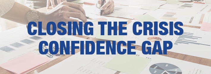Closing the Crisis Confidence Gap