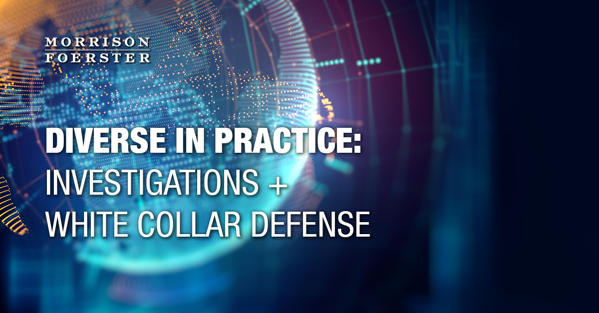 Diverse in Practice: Investigations + White Collar Defense