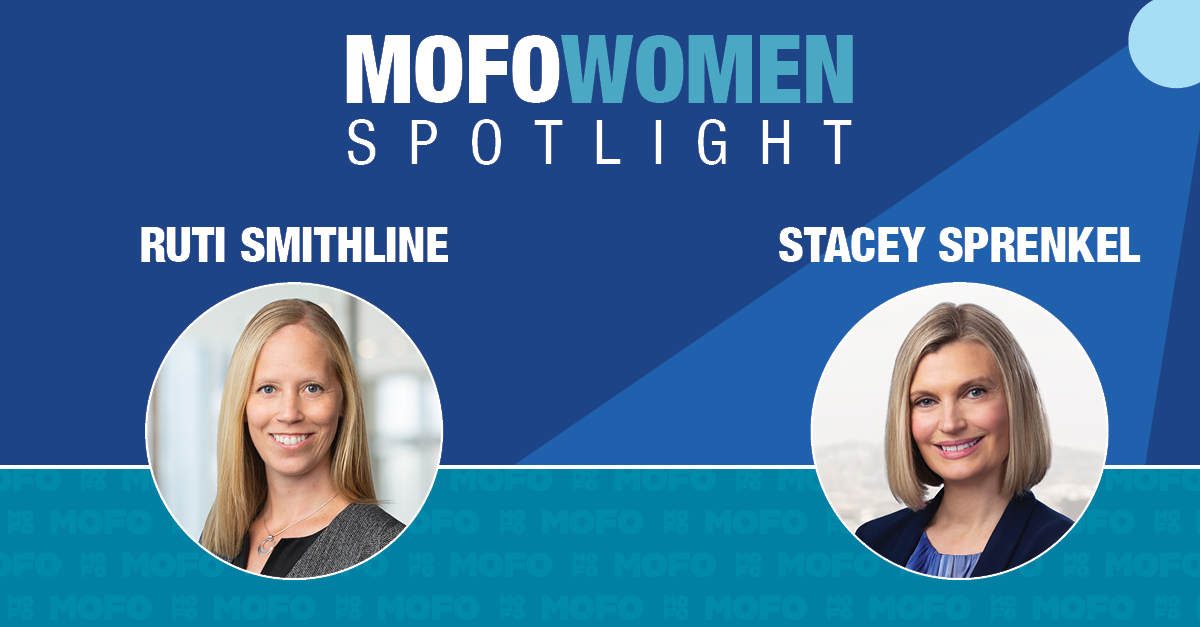 MoFo Women Spotlight: Ruti Smithline and Stacey Sprenkel