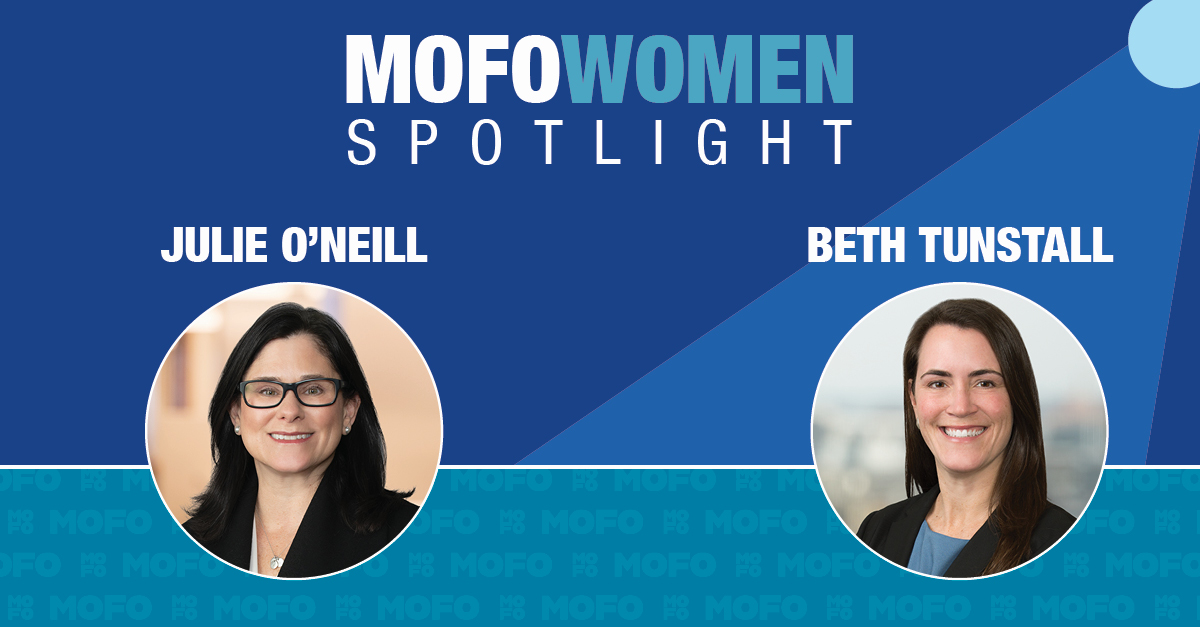 MoFo Women Spotlight: Julie O’Neill and Beth Tunstall