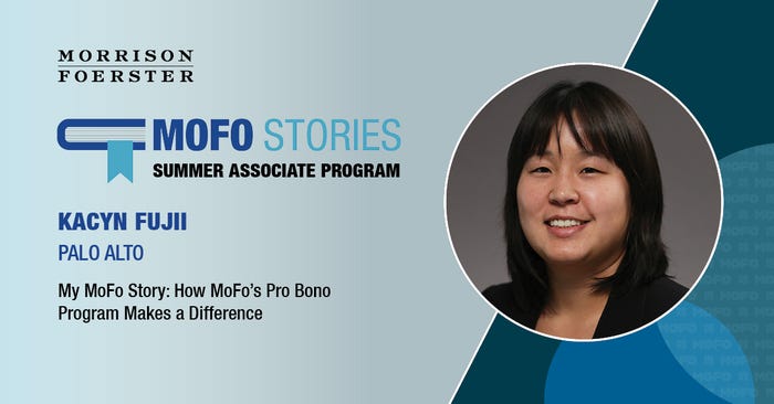 My MoFo Story: Kacyn Fujii on Exploring How MoFo’s Pro Bono Program Makes a Difference