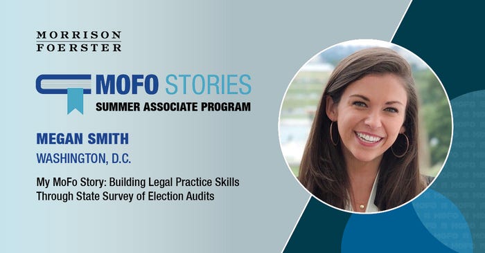 My MoFo Story: Megan Smith on Building Legal Practice Skills Through State Survey of Election Audits